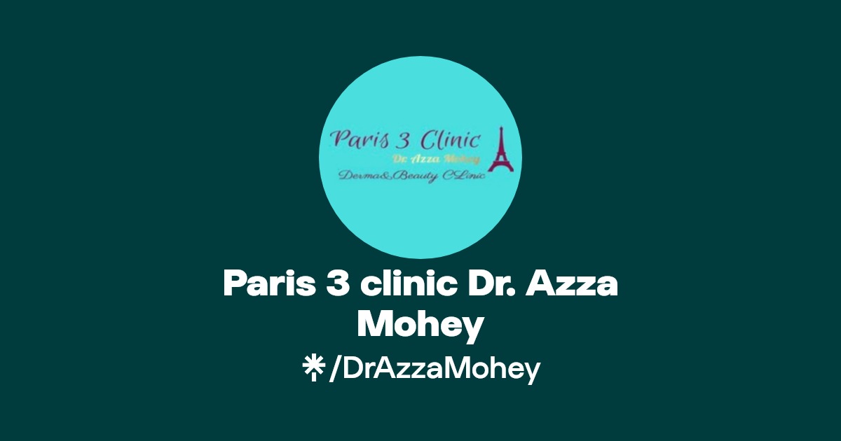 Paris 3 clinic Dr. Azza Mohey